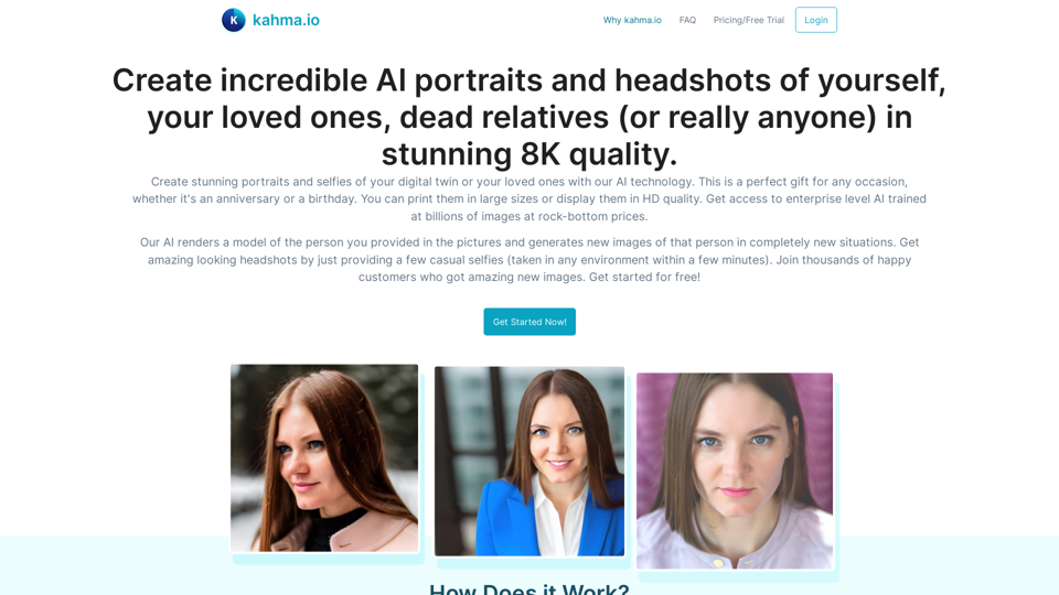 Create incredible AI portraits and headshots of yourself, your loved ones, dead relatives (or really anyone) in stunning 8K quality. | kahma.io